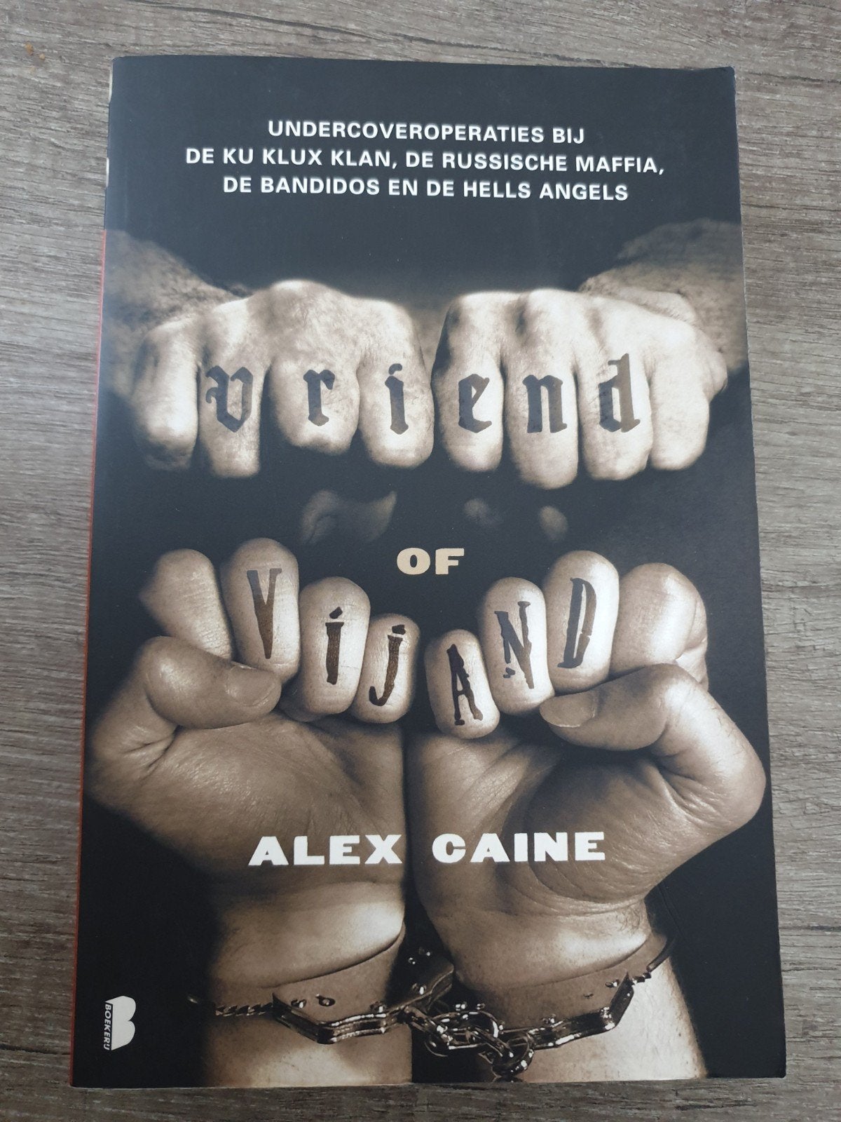 Vriend of Vijand - Alex Caine (Undercoveroperaties), Ophalen of Verzenden, Gelezen