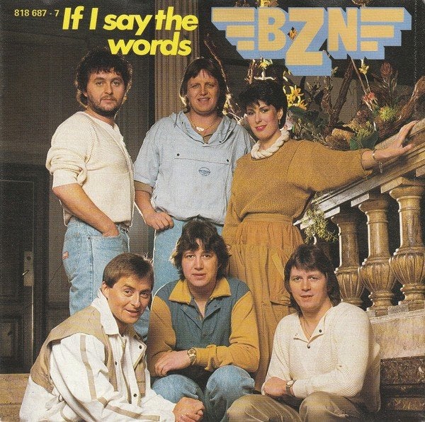 BZN – If I Say The Words   (Vinyl/Single 7 Inch), Ophalen of Verzenden, Zo goed als nieuw, Pop