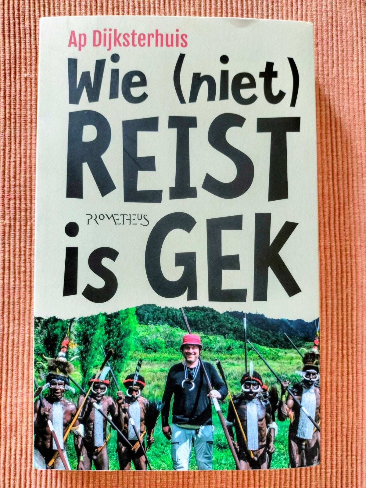 Wie (niet) reist is gek - Ap Dijksterhuis, Ophalen of Verzenden, Zo goed als nieuw, Ap Dijksterhuis, Europa