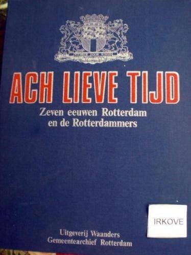 7 EEUWEN ROTTERDAM EN DE ROTTERDAMMERS * Compleet *, Boeken, Geschiedenis | Stad en Regio, Verzenden, Zo goed als nieuw