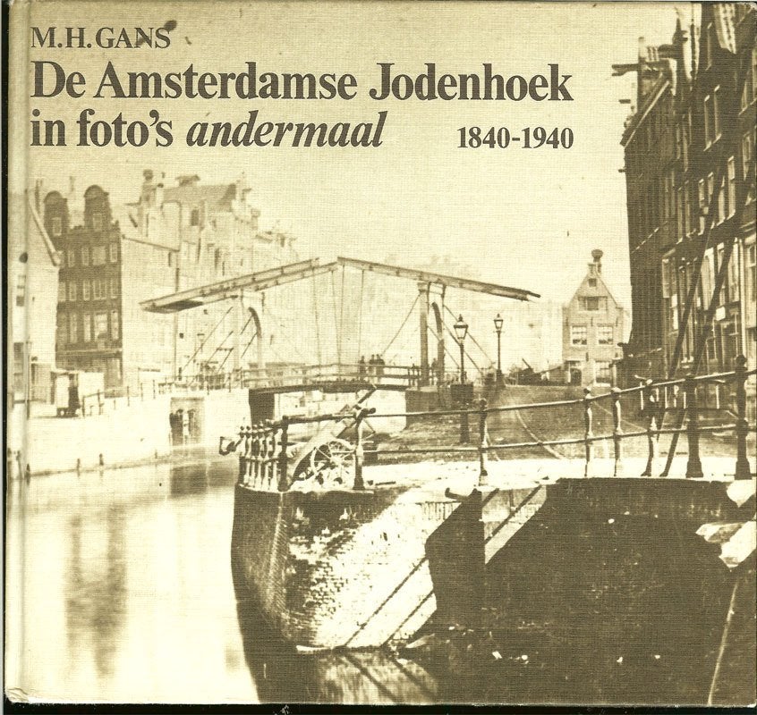 M.H.Gans De Amsterdamse Jodenhoek in foto's andermaal, Boeken, Geschiedenis | Stad en Regio, Ophalen of Verzenden, Gelezen