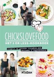 Nina de Bruijn: Chicks love food. Het 5 or less kookboek., Ophalen of Verzenden, Zo goed als nieuw, Elise Gruppen; Nina de Bruijn