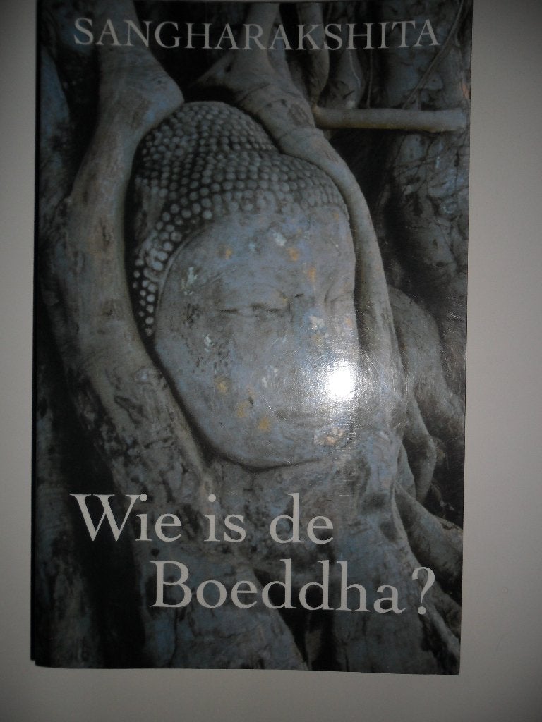 wie is de Boeddha? -Sangharakshita  nieuw, Ophalen of Verzenden, Nieuw, Spiritualiteit algemeen, Overige typen
