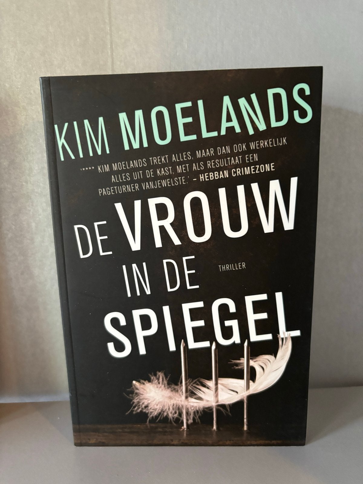 De Vrouw in de Spiegel - Kim Moelands (Thriller), Boeken, Ophalen of Verzenden, Zo goed als nieuw, Nederland