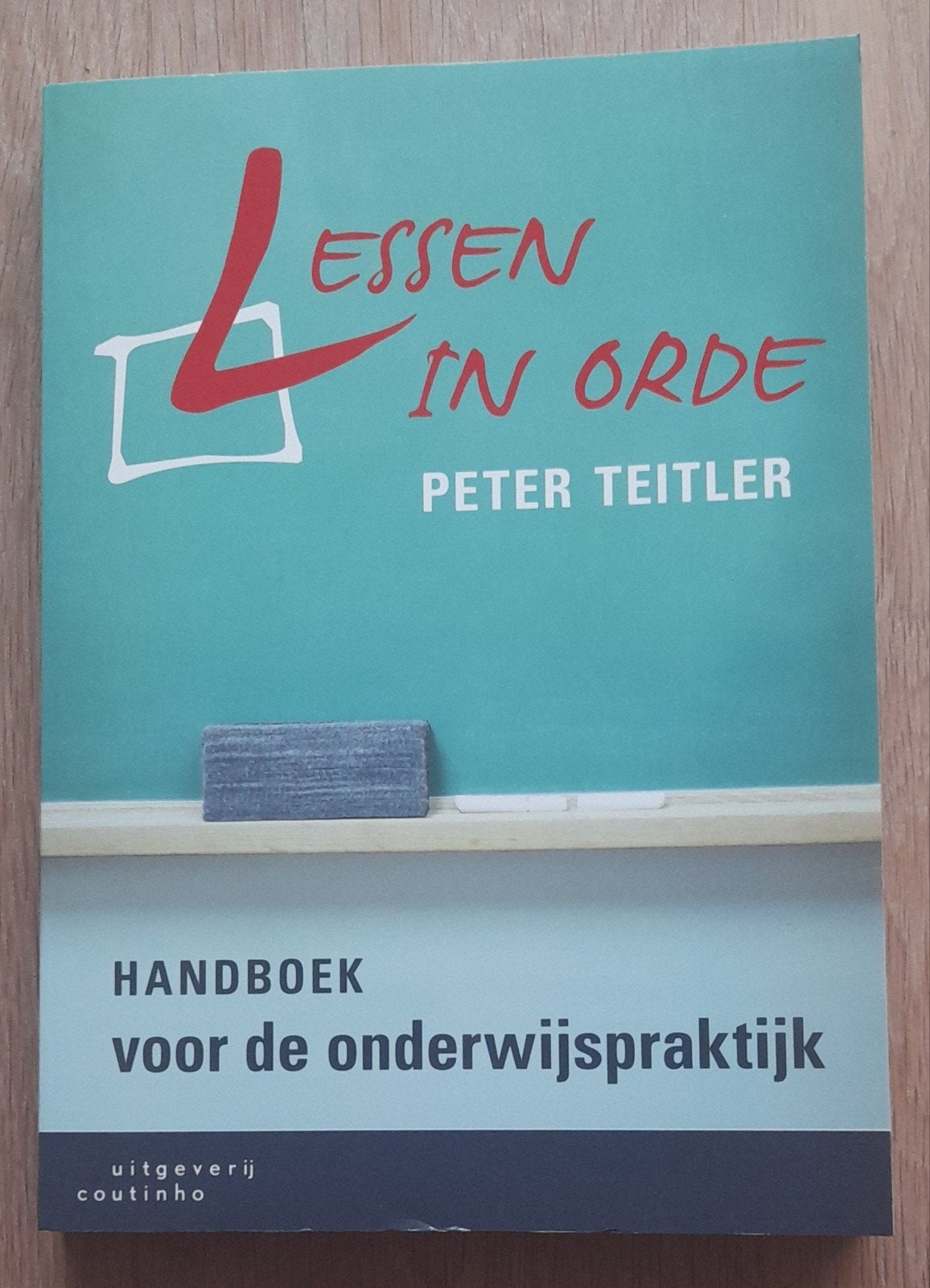 Peter Teitler - Lessen in orde, Niet van toepassing, Ophalen of Verzenden, Zo goed als nieuw, Peter Teitler