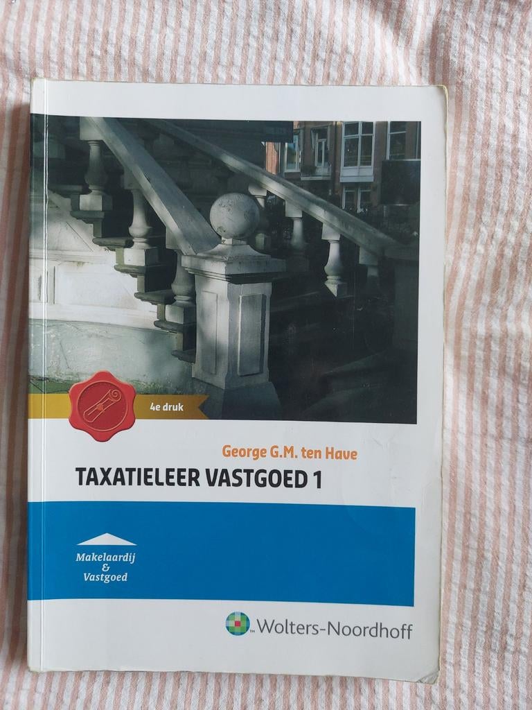 G.G.M ten Have - Taxatieleer vastgoed 1, Boeken, Ophalen of Verzenden, Zo goed als nieuw, G.G.M ten Have, Nederlands