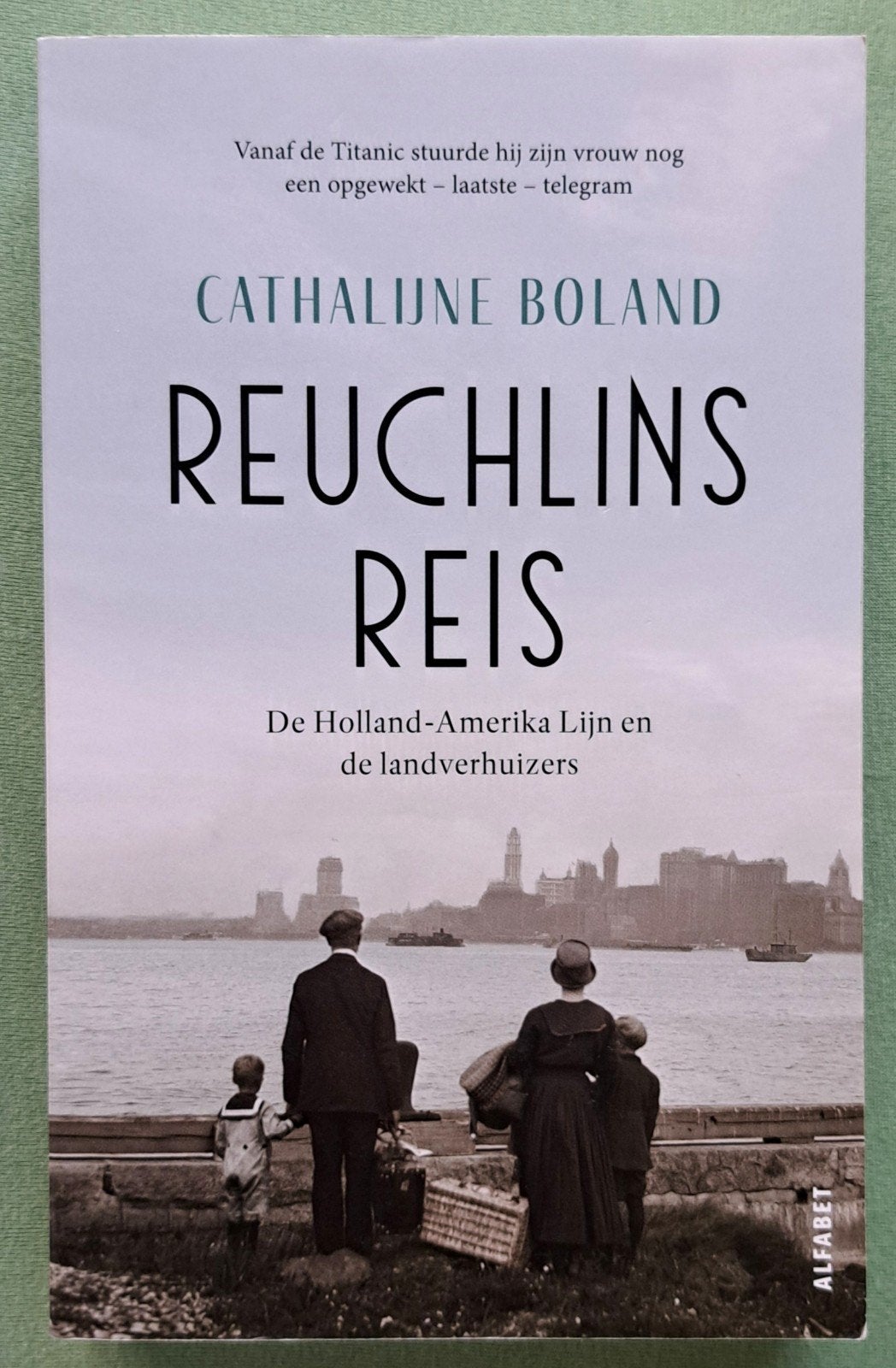 Reuchlins reis De Holland-Amerika Lijn en de landverhuizers, 20e eeuw of later, Cathalijne Boland, Nieuw, Ophalen of Verzenden
