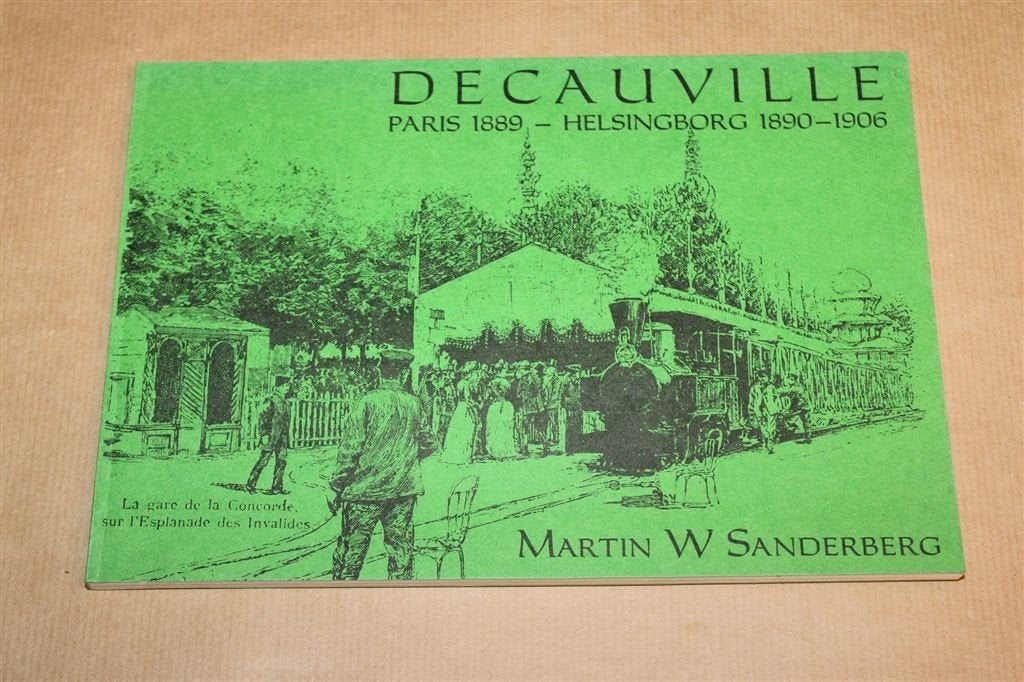 Decauville — Smalspoorlocomotieven Parijs en Helsingborg, Boeken, Ophalen of Verzenden, Gelezen, Europa