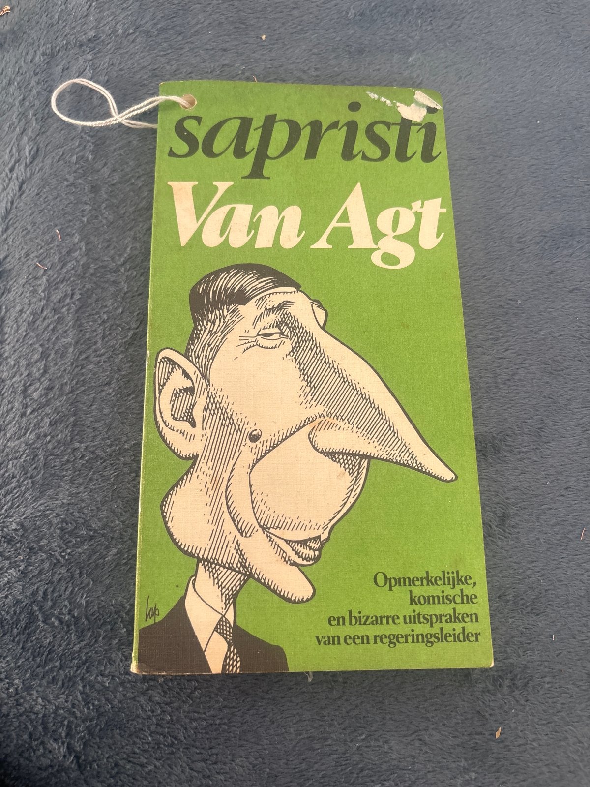 Sapristi Van Agt - Opmerkelijke uitspraken van een regerings, Ophalen of Verzenden, Gelezen, Eén auteur