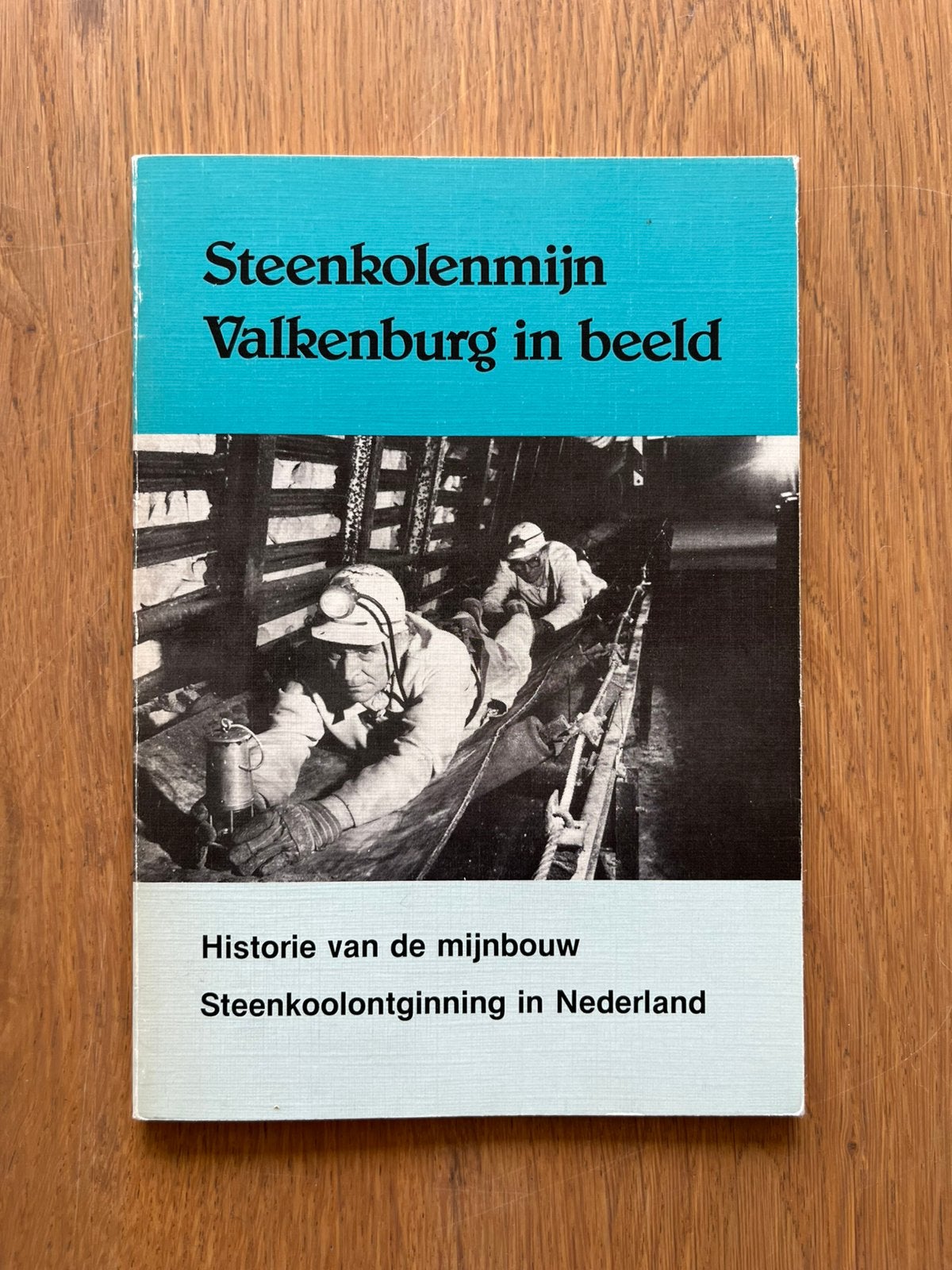 Steenkolenmijn Valkenburg in beeld, Ophalen of Verzenden, 20e eeuw of later, Gelezen