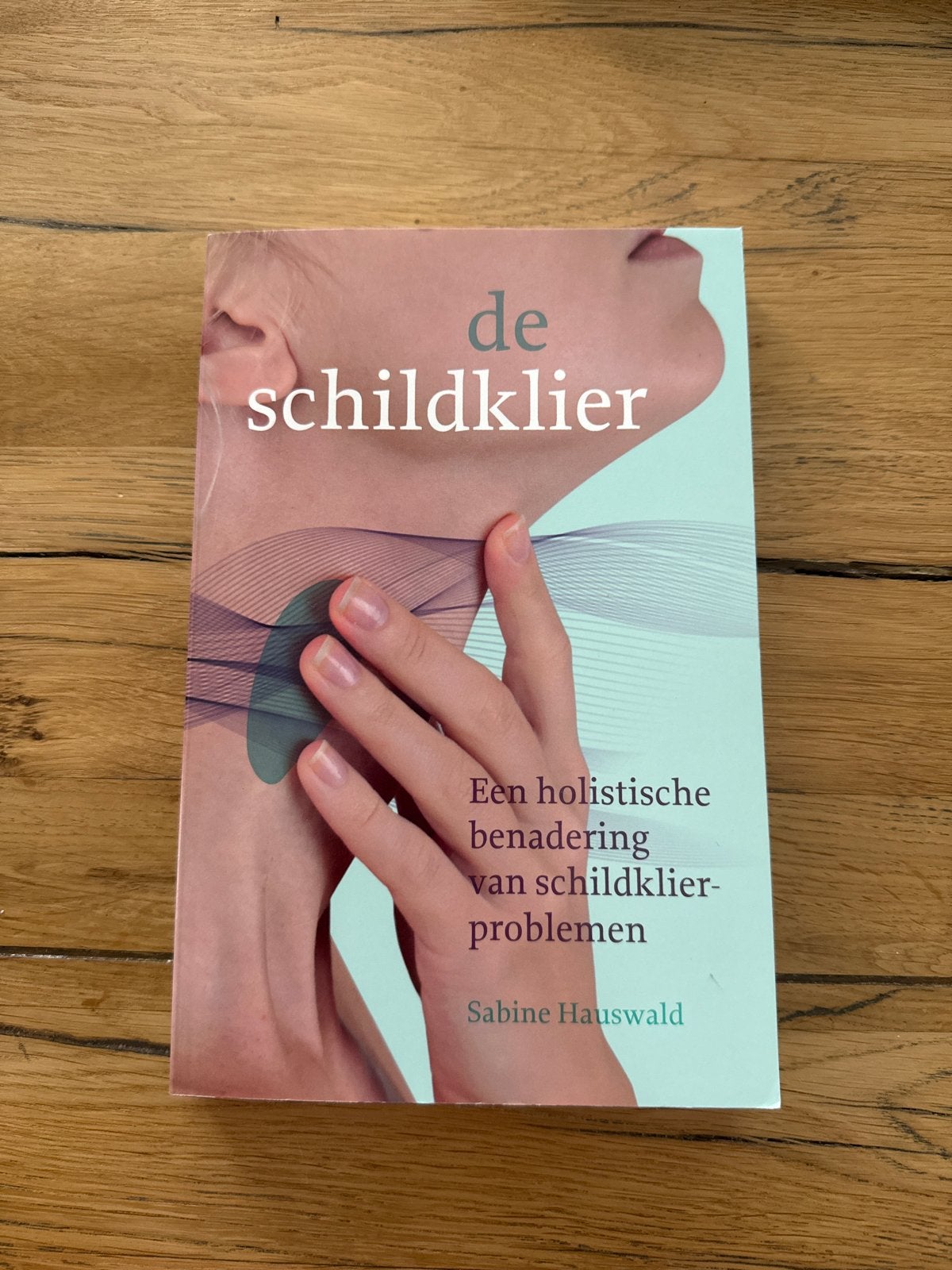 Sabine Hauswald - De schildklier, Ophalen of Verzenden, Zo goed als nieuw, Sabine Hauswald