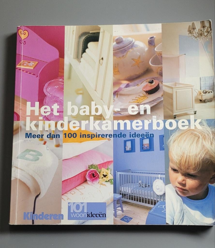 Het baby- en kinderkamerboek: 100+ ideeën, Boeken, Ophalen of Verzenden, Gelezen, Opvoeding tot 6 jaar, Redactie 101 Woonideeën en Kinderen