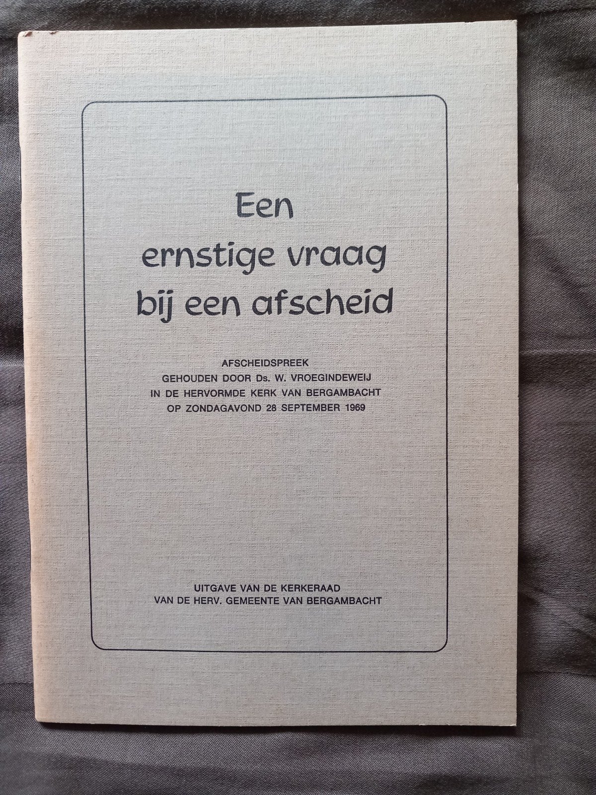 Afscheidspreek Ds. W. Vroegindeweij Bergambacht 1969, Boeken, Ophalen of Verzenden, Gelezen