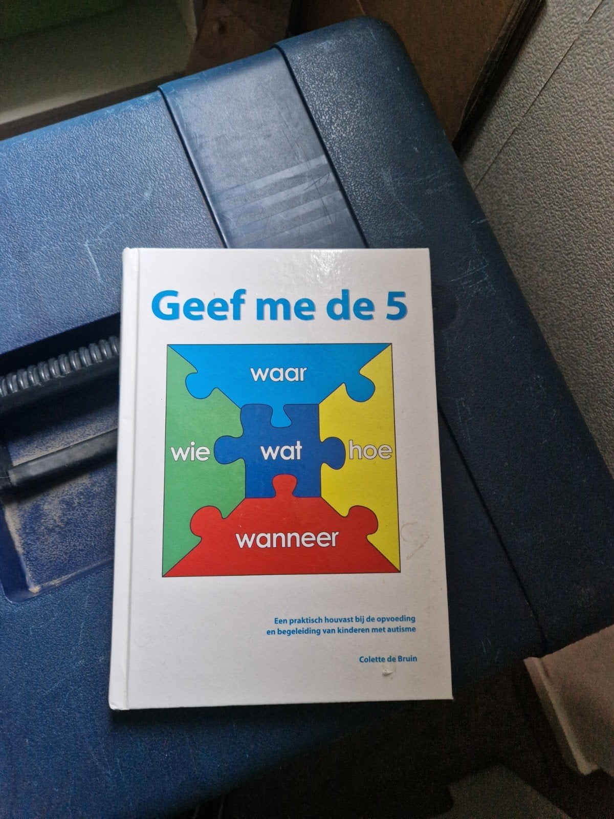 Boek: Geef me de 5 - Autisme begeleiding, Ophalen of Verzenden, Zo goed als nieuw, Gamma, Colette de Bruin