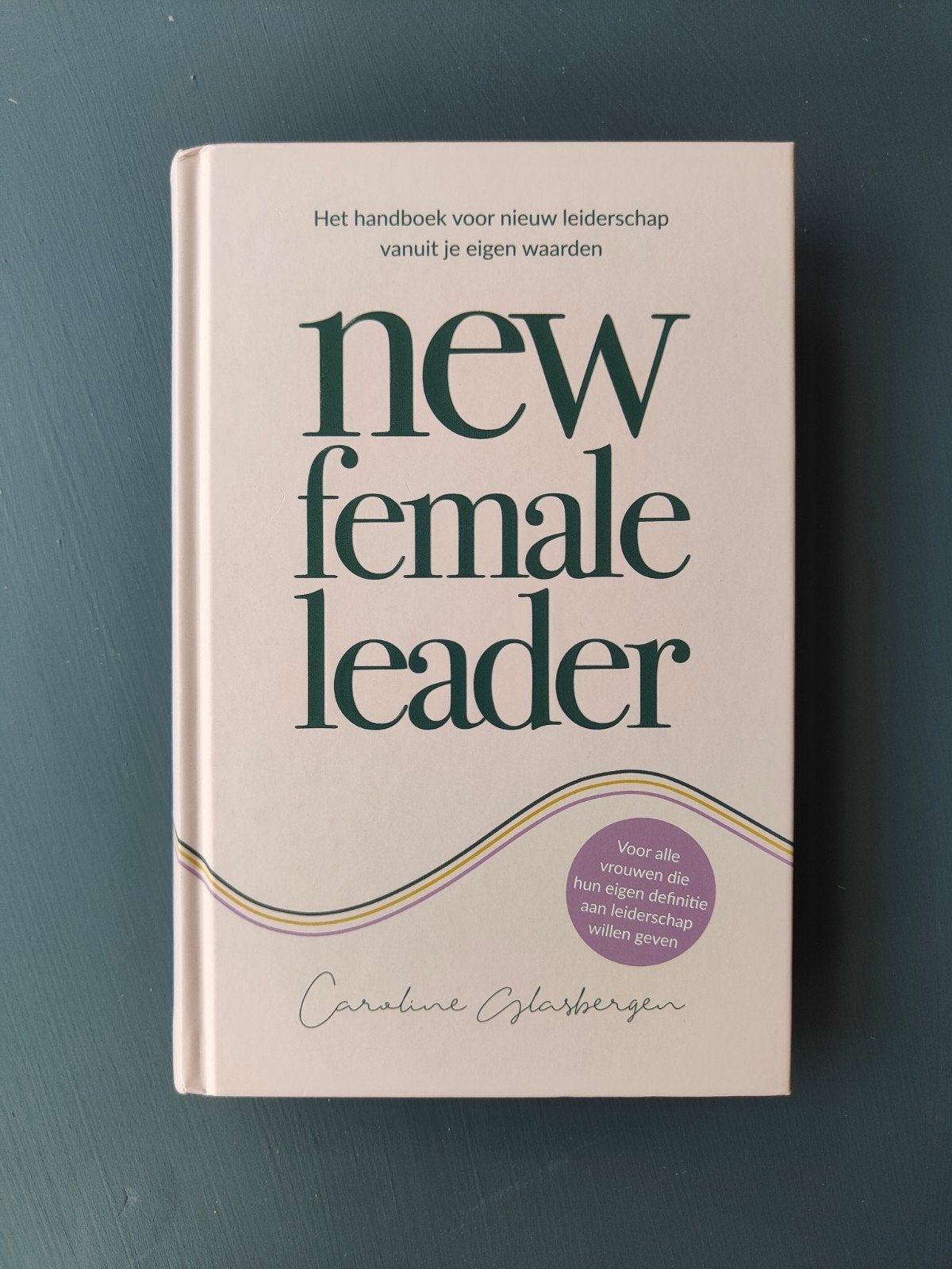 New Female Leader - Het handboek voor nieuw leiderschap, Boeken, Ophalen of Verzenden, Zo goed als nieuw, Caroline Glasbergen