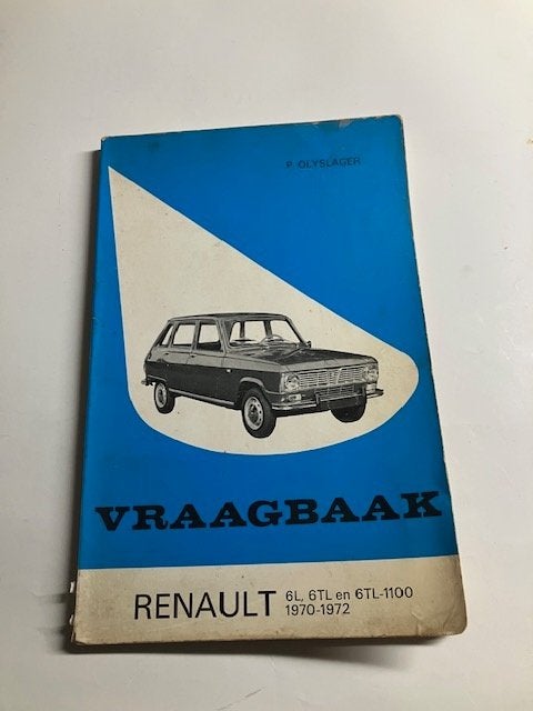 Vraagbaak Renault 6L, 6TL en 6TL-1100 (1970-1972), Auto diversen, Handleidingen en Instructieboekjes, Ophalen of Verzenden