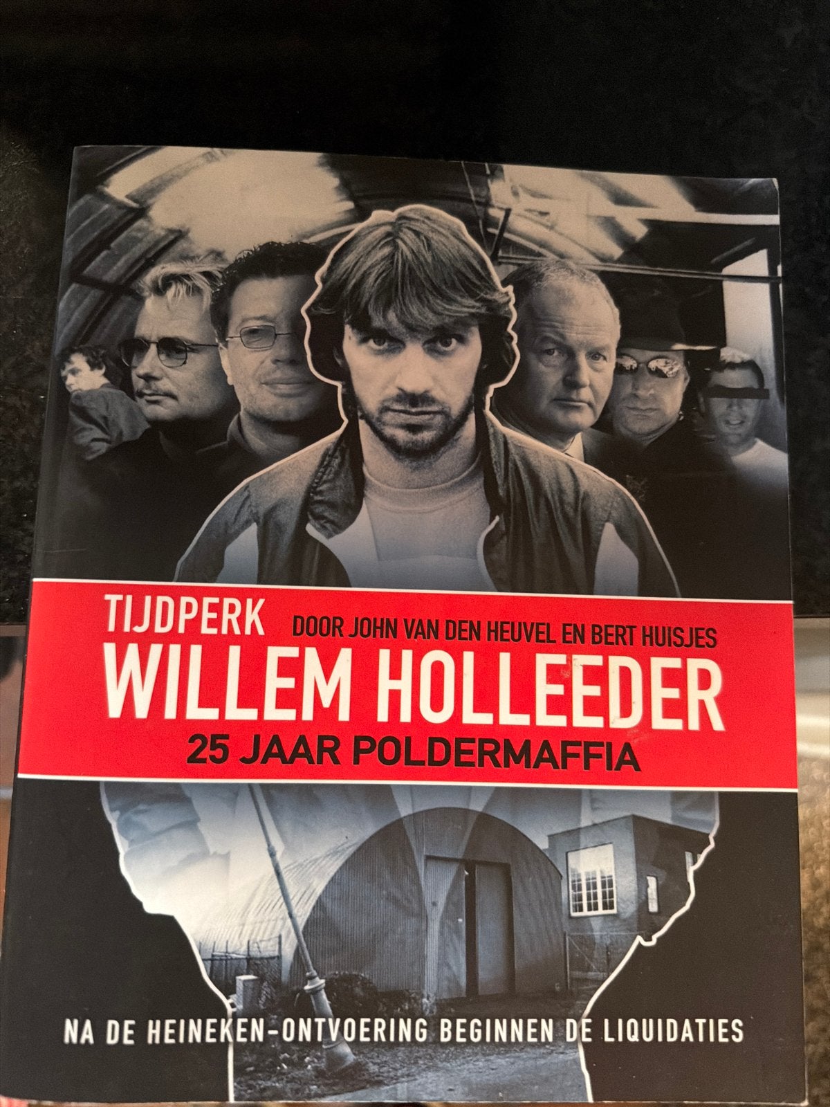 SKRK.   John van den Heuvel - Tijdperk Willem Holleeder, Boeken, Ophalen of Verzenden, Zo goed als nieuw, John van den Heuvel; Bert Huisjes