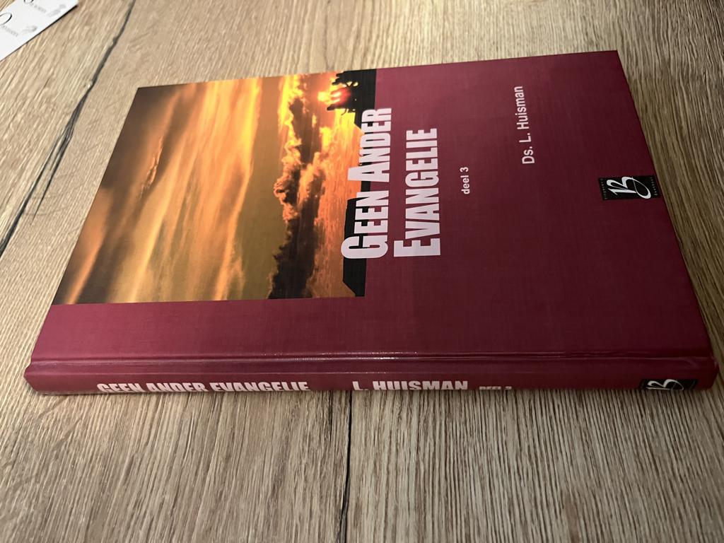 Ds. L. Huisman - Geen ander Evangelie deel III, Christendom | Protestants, Ophalen of Verzenden, Zo goed als nieuw, Ds. L. Huisman