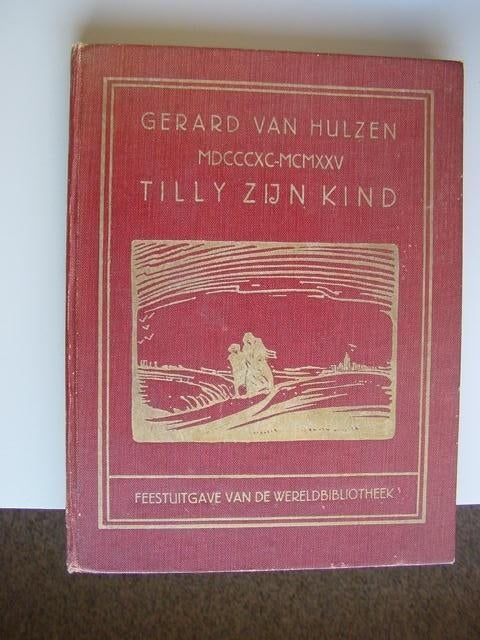 Gerard van Hulzen: Tilly zijn kind, 1925- Feestuitgave WB, Antiek en Kunst, Antiek | Boeken en Bijbels, Ophalen of Verzenden