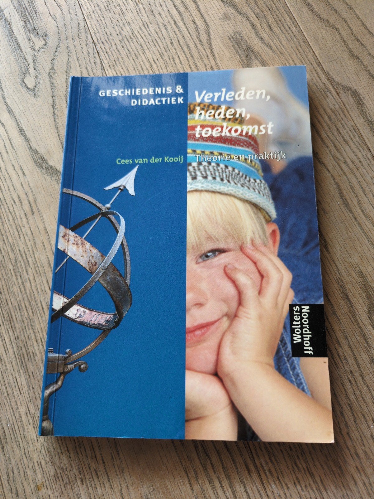 Geschiedenis en didactiek - Verleden, heden, toekomst, C. van der Kooij, Ophalen of Verzenden, Zo goed als nieuw, Nederlands