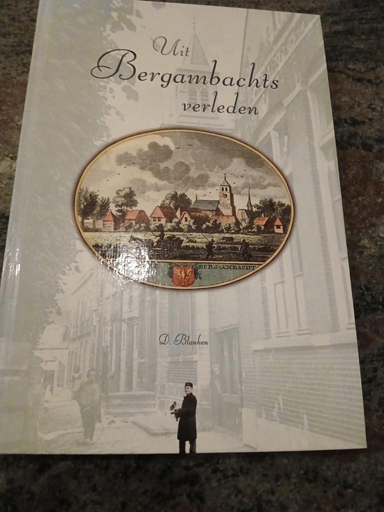 Uit bergambachts verleden d blankers, Boeken, Geschiedenis | Stad en Regio, Ophalen of Verzenden