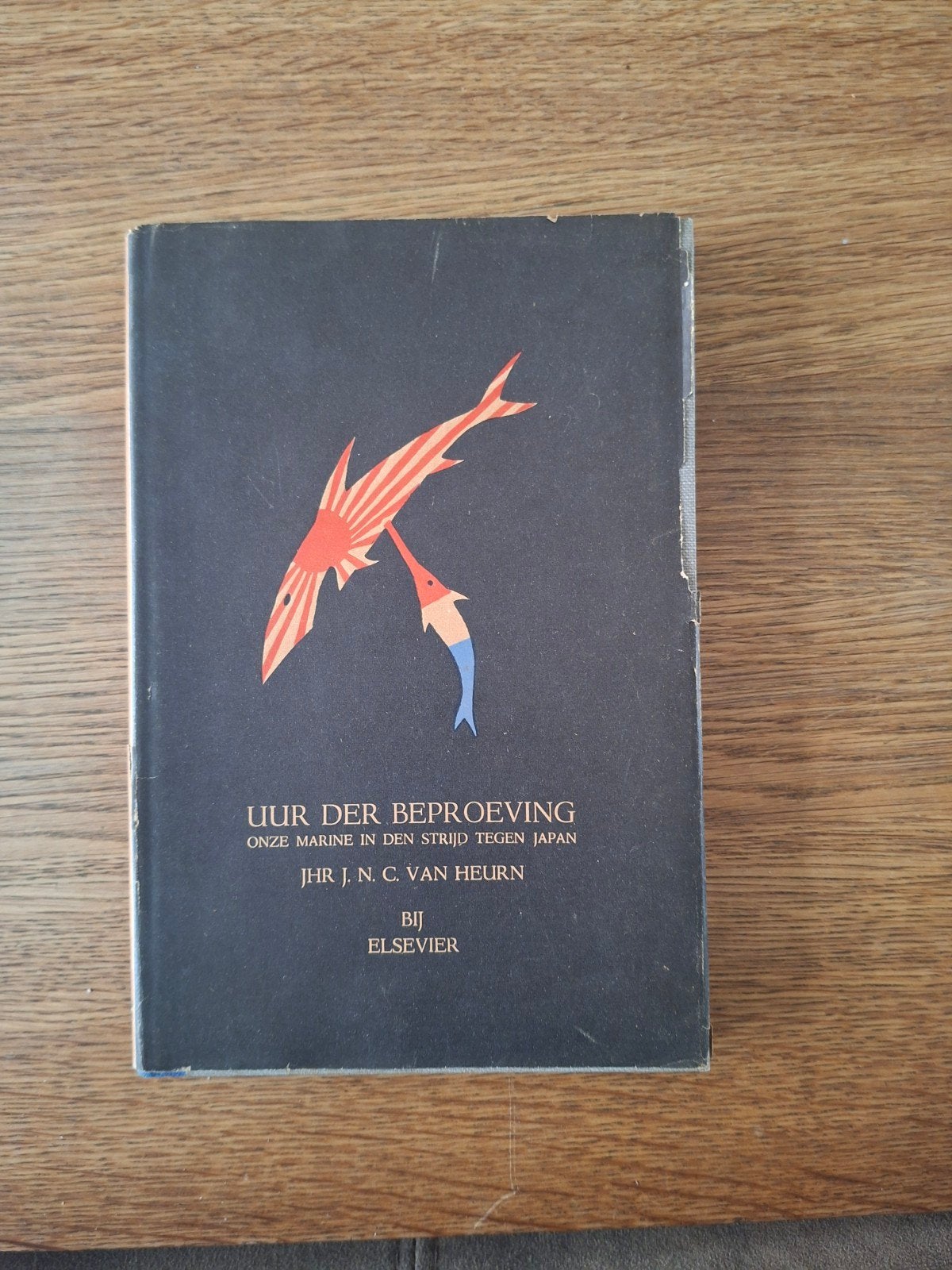 Uur der Beproeving: Onze Marine in Strijd tegen Japan, Marine, Ophalen of Verzenden, Jhr. J.N.C. van Heurn, Tweede Wereldoorlog