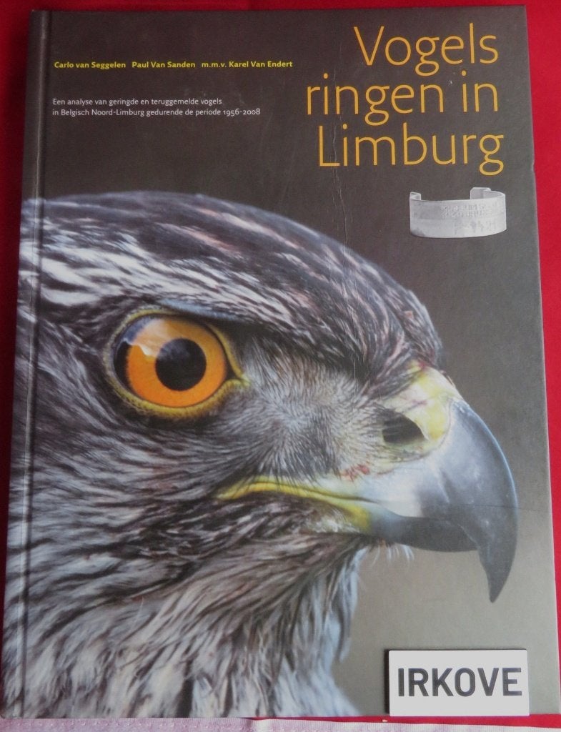 VOGELS RINGEN IN LIMBURG * Carlo van Seggelen e.a. *, Verzenden, Zo goed als nieuw, Vogels, Diverse auteurs