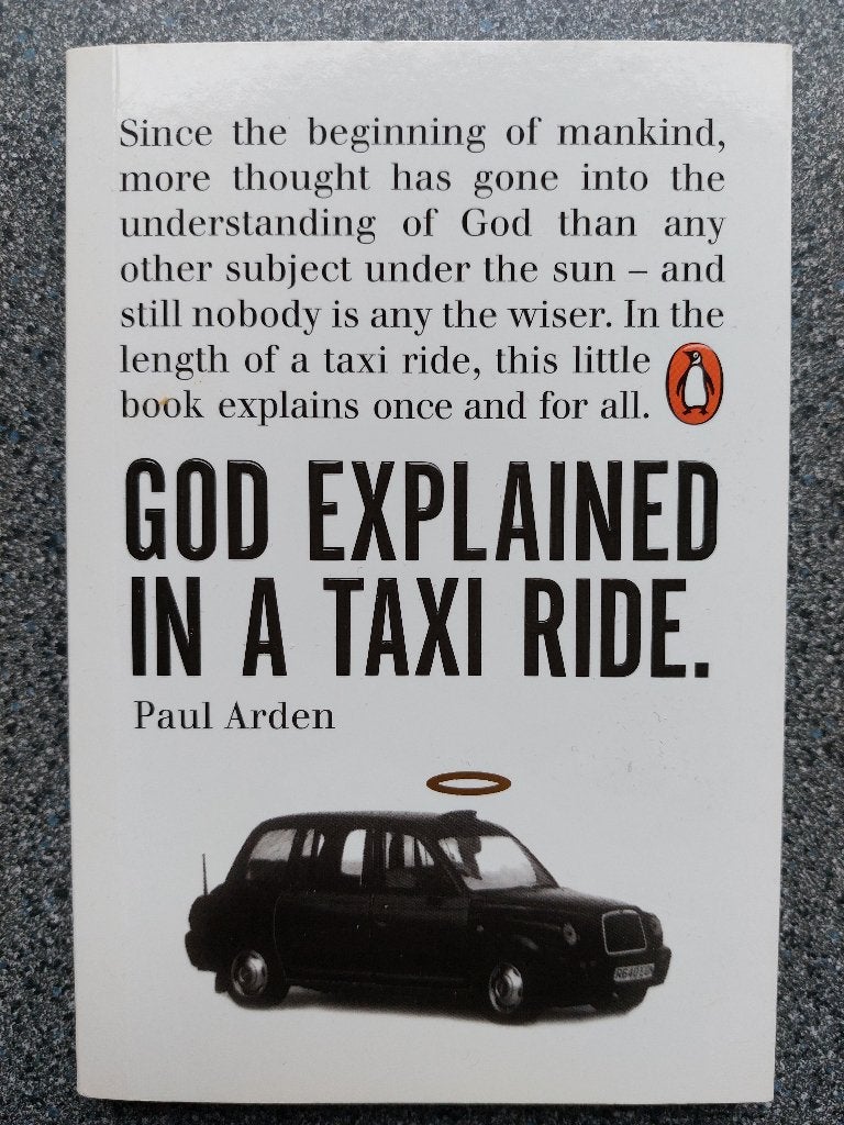 Paul Arden - God explained in a taxi ride, Boeken, Ophalen of Verzenden, Zo goed als nieuw