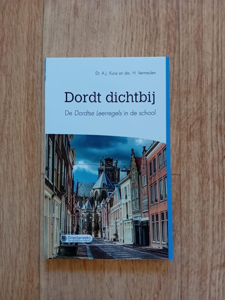 Dordt dichtbij, Boeken, Ophalen of Verzenden, Nieuw, Kunz en Vermeulen, Christendom | Protestants