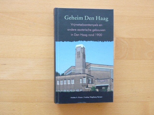 Geheim Den Haag, Andrea A. Kroon,, Boeken, Ophalen of Verzenden, Zo goed als nieuw, Architecten