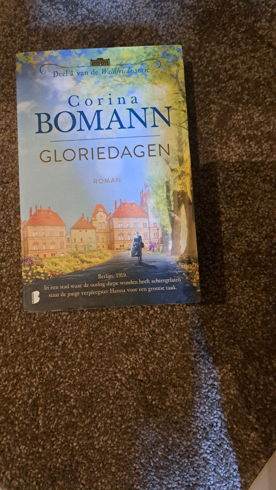 Gloriedagen - Corina Bomann (Deel 1 Waldfriede-serie), Boeken, Ophalen of Verzenden, Zo goed als nieuw, Corina Bomann, Nederland