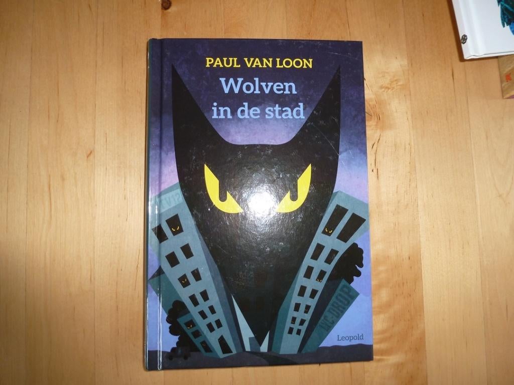 WOLVEN  IN  DE  STAD  van Paul van Loon  , Ophalen of Verzenden, Fictie algemeen