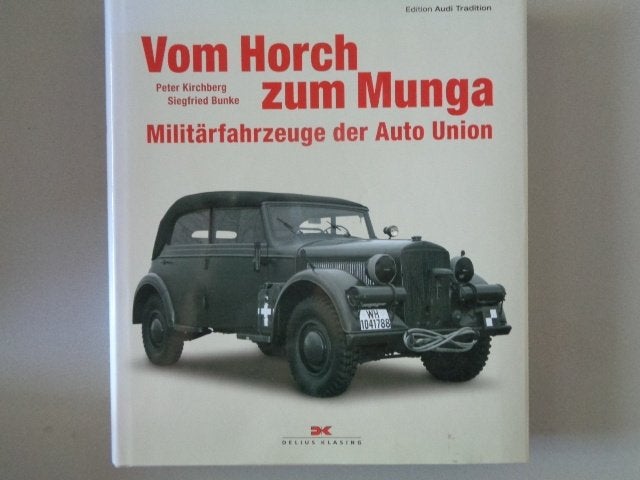 Vom Horch zum Munga - Militärfahrzeuge der Auto Union, Peter Kirchberg - Siegfried Bunke, Ophalen of Verzenden, Zo goed als nieuw
