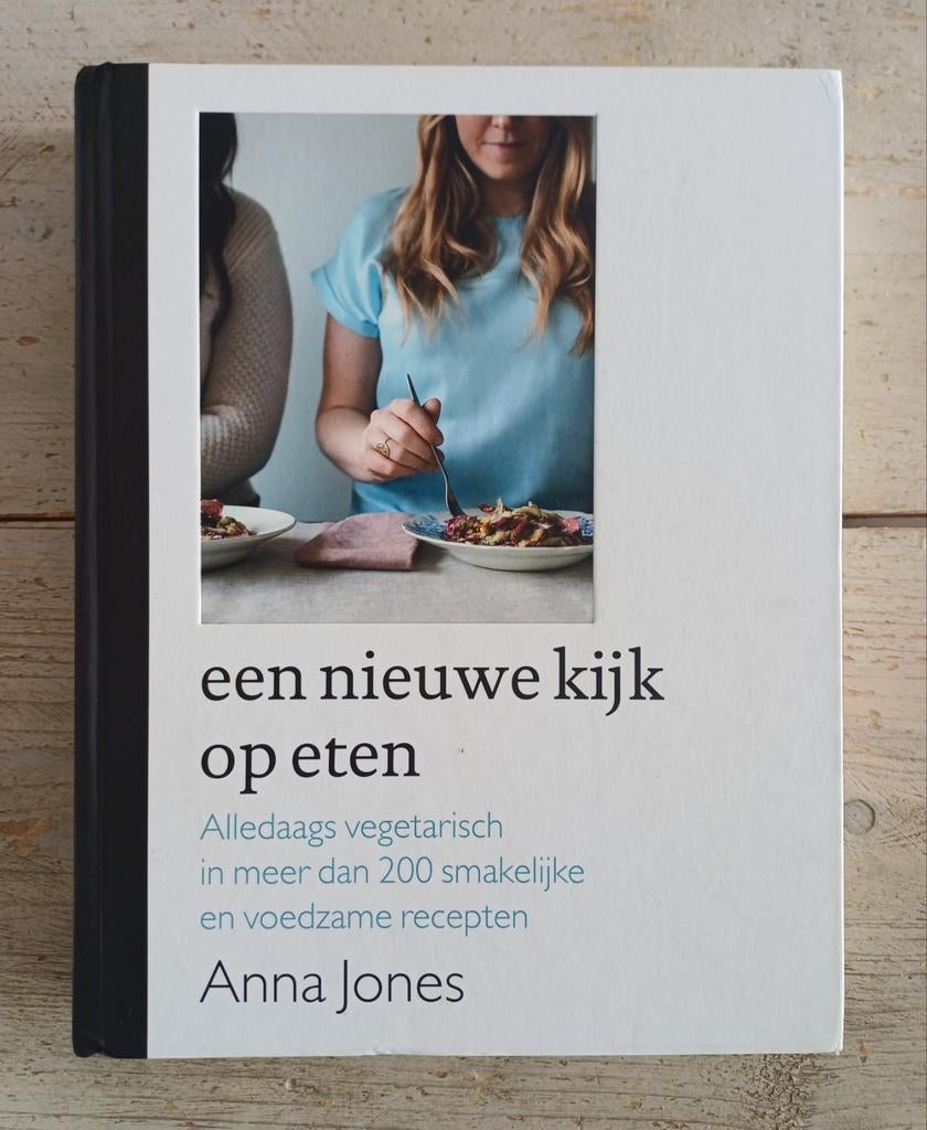 Anna Jones - Een nieuwe kijk op eten, Boeken, Vegetarisch, Ophalen of Verzenden, Zo goed als nieuw, Anna Jones
