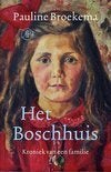 Het Boschhuis- Kroniek van een familie, Ophalen of Verzenden, Zo goed als nieuw, Nederland, Pauliene Broekema