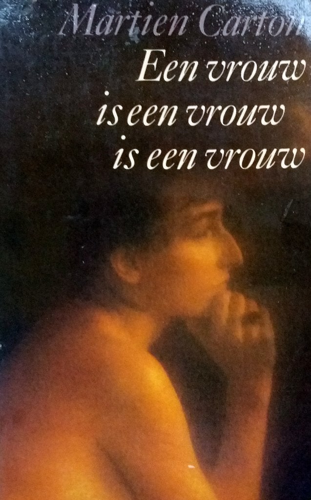 Martien Carton - Een vrouw is een vrouw is een vrouw, Gelezen, Ophalen of Verzenden, Nederland, Martien Carton
