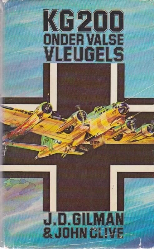 J.D. Gilman # KG200 onder valse vleugels - 2 foto's, Boeken, Ophalen of Verzenden, Zo goed als nieuw, J.D. Gilman