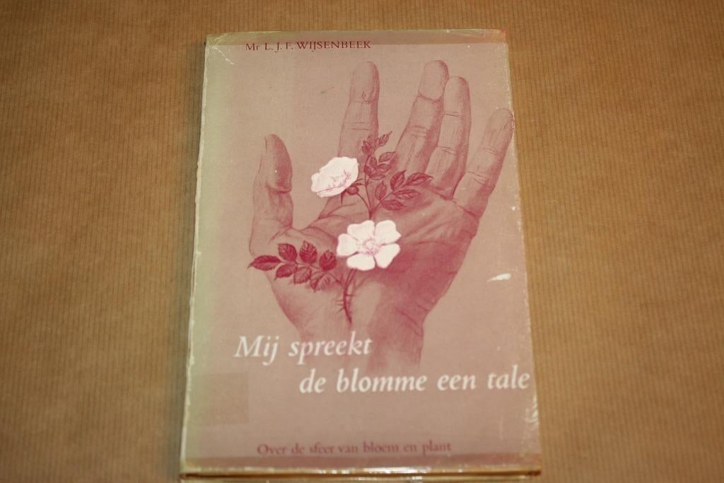 Mij spreekt de blomme een tale over sfeer bloem en plant, Ophalen of Verzenden, Gelezen, Overige onderwerpen, Achtergrond en Informatie