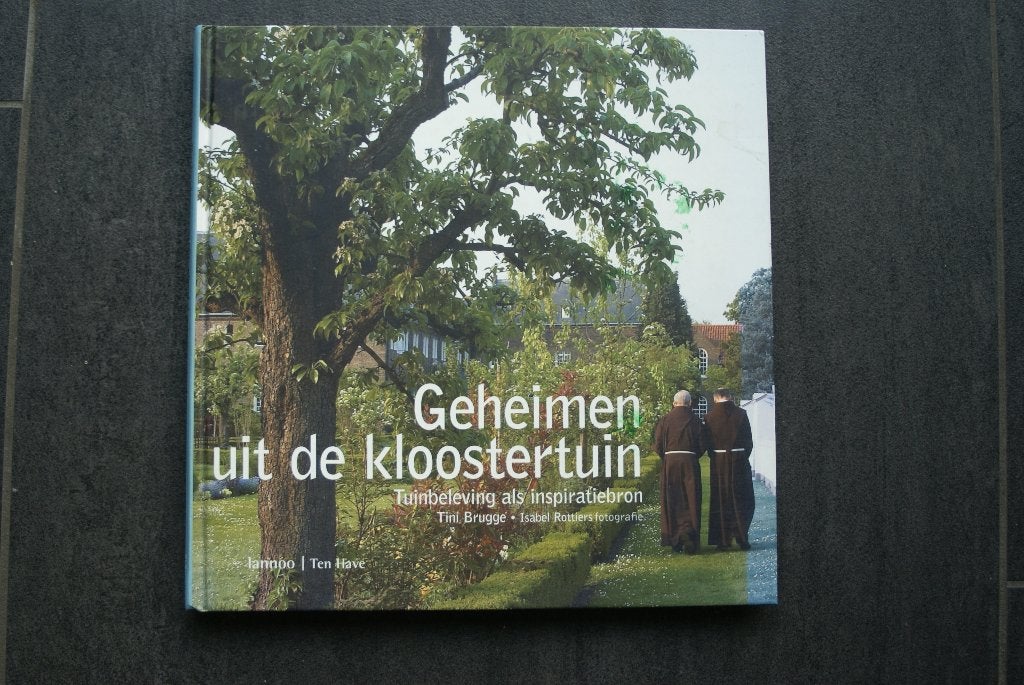 GEHEIMEN UIT DE KLOOSTERTUIN:Tuinbeleving als Inspiratiebron, Ophalen of Verzenden, Zo goed als nieuw