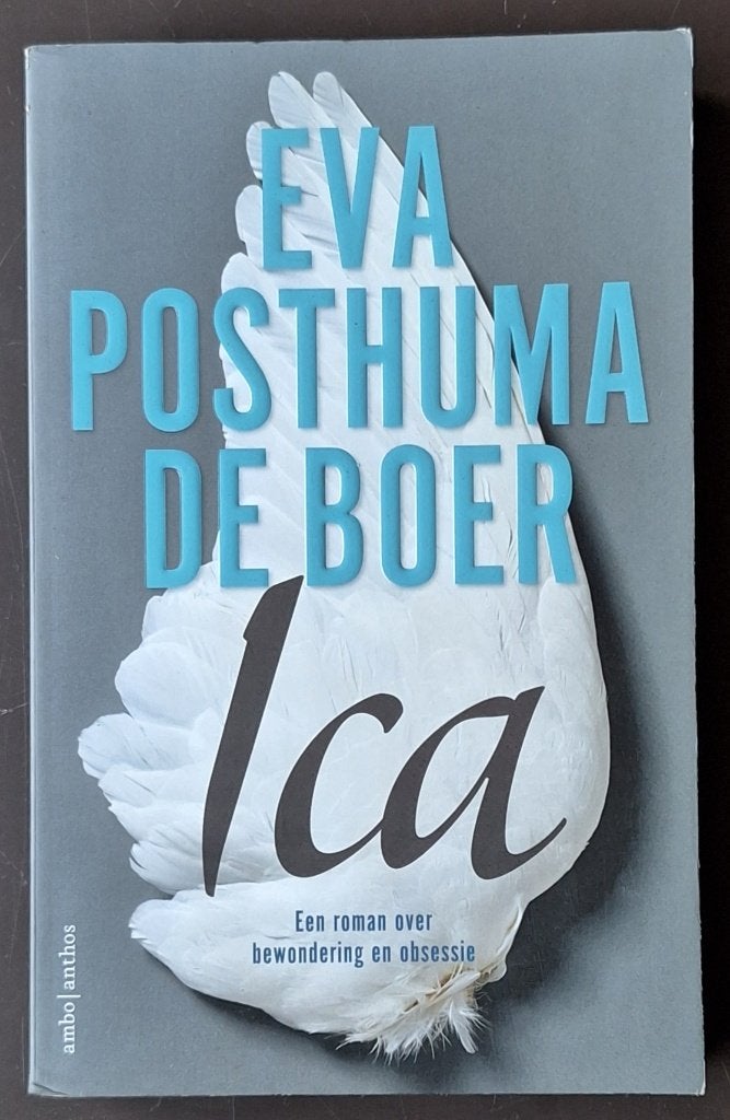 Ica - Eva Posthuma de Boer, Boeken, Ophalen of Verzenden, Gelezen, Eva Posthuma de Boer