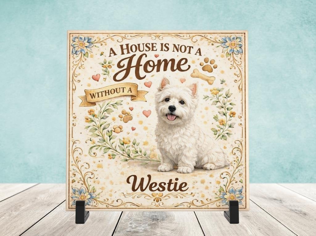 A House is not a Home Without a Westie - Tegel, Verzenden, Nieuw