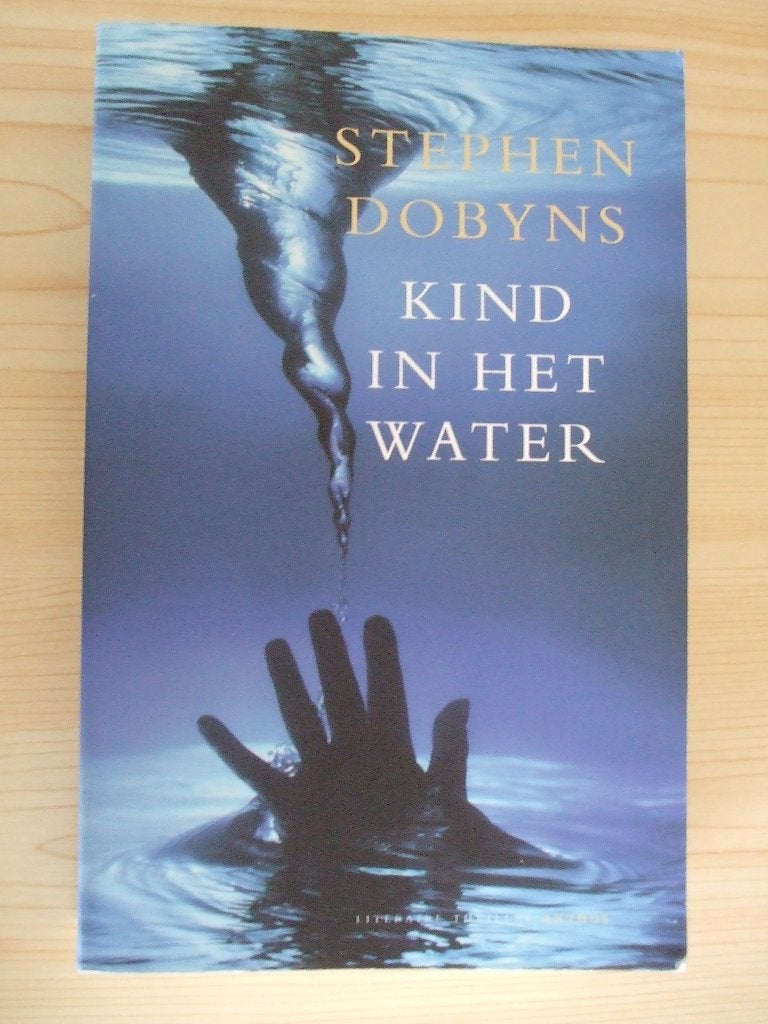 Stephen Dobyns - Kind in het water.9789041403643., Boeken, Wereld overig, Stephen Dobyns, Ophalen of Verzenden, Zo goed als nieuw