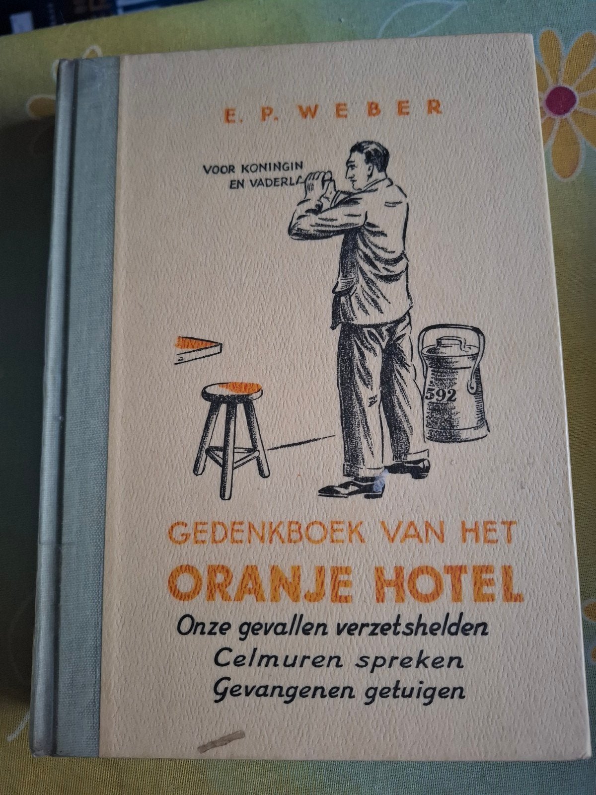 Gedenkboek van het Oranjehotel - E.P. Weber (1982), E.P. Weber, Algemeen, Ophalen, Tweede Wereldoorlog