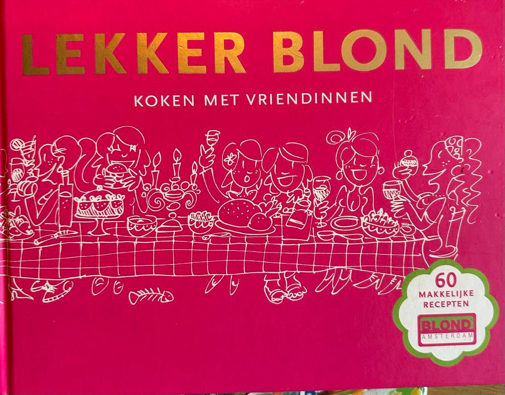 Lekker Blond: Koken met Vriendinnen - 60 Makkelijke Recepten, Boeken, Kookboeken, Ophalen of Verzenden, Zo goed als nieuw, Overige gebieden