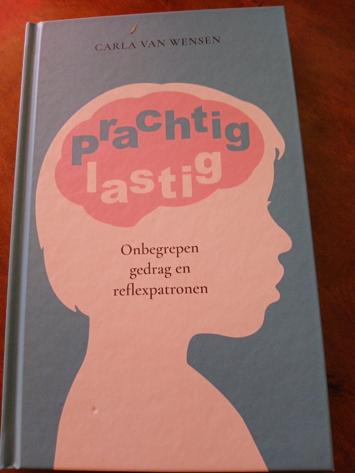Carla van Wensen - Prachtig lastig  WD015, Boeken, Psychologie, Zo goed als nieuw, Ontwikkelingspsychologie, Ophalen of Verzenden