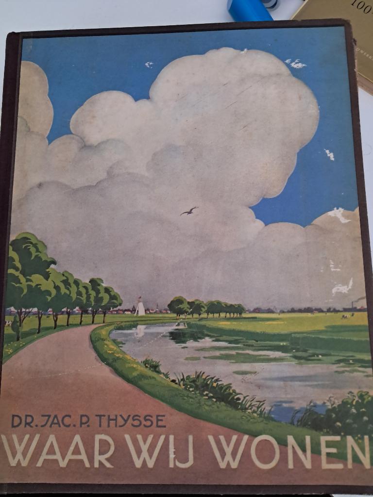 Waar wij wonen door Dr, JAC P Thijsse, Boeken, Prentenboeken en Plaatjesalbums, Ophalen, Gelezen, Jac thijsse