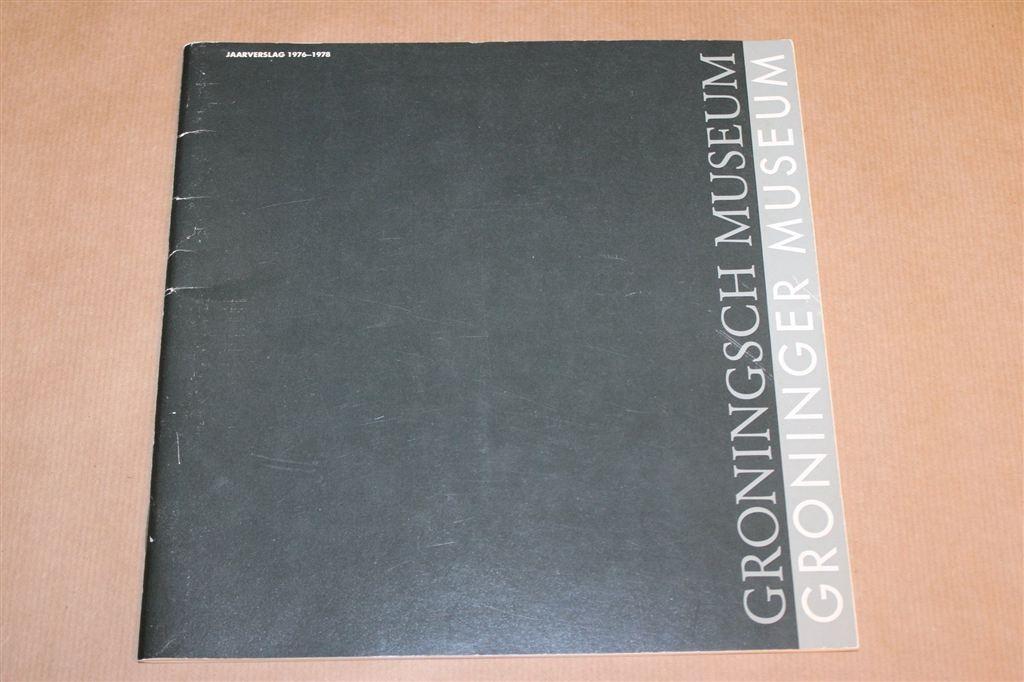 Groninger Museum — Jaarverslag 1976-1978, Ophalen of Verzenden, Gelezen