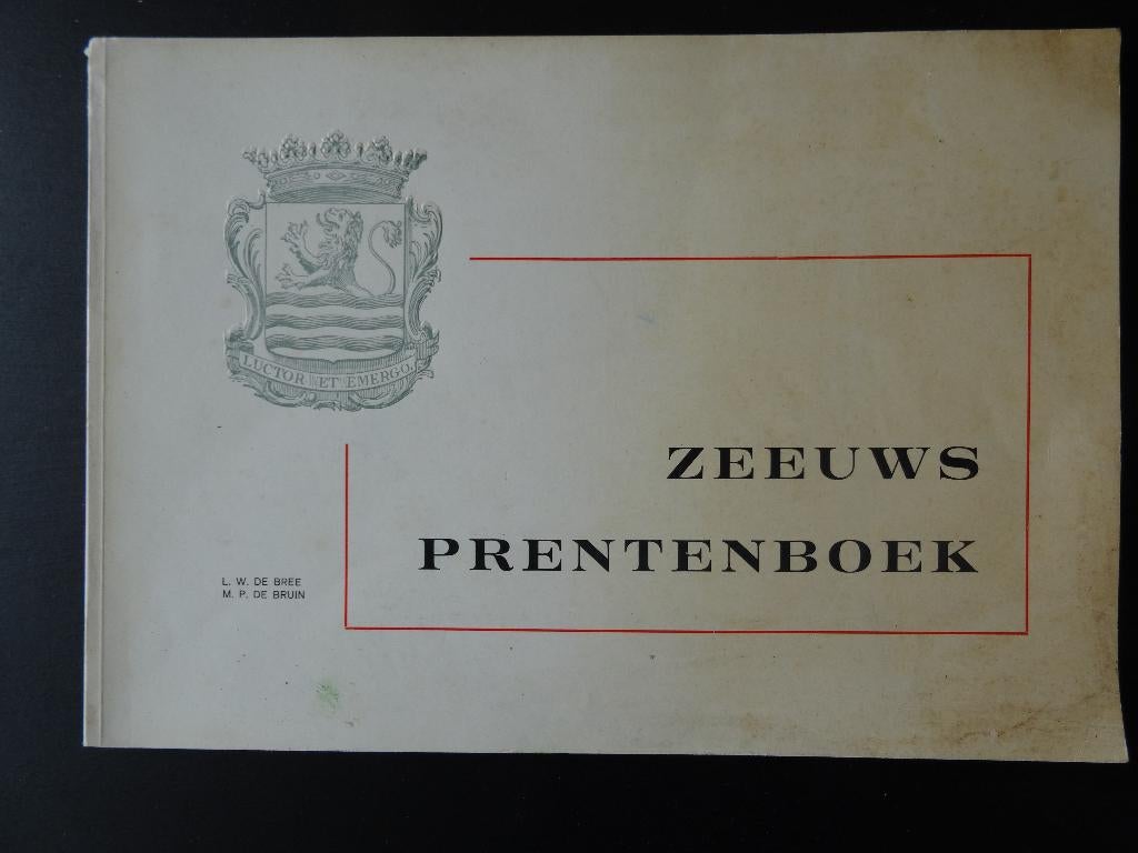 ZEEUWS PRENTENBOEK - LW d Bree & MP d Bruin, Ophalen of Verzenden, Gelezen, LW d Bree & MP d Bruin