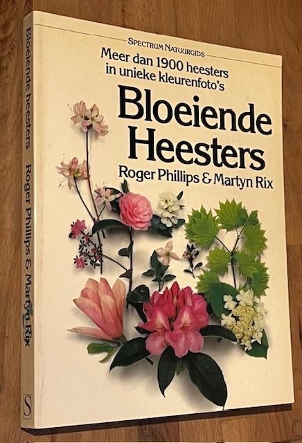 Roger Phillips/M. Rix. BLOEIENDE HEESTERS. Sp.Nat.Gids. 1990, Boeken, Bloemen, Planten en Bomen, Ophalen of Verzenden, Zo goed als nieuw