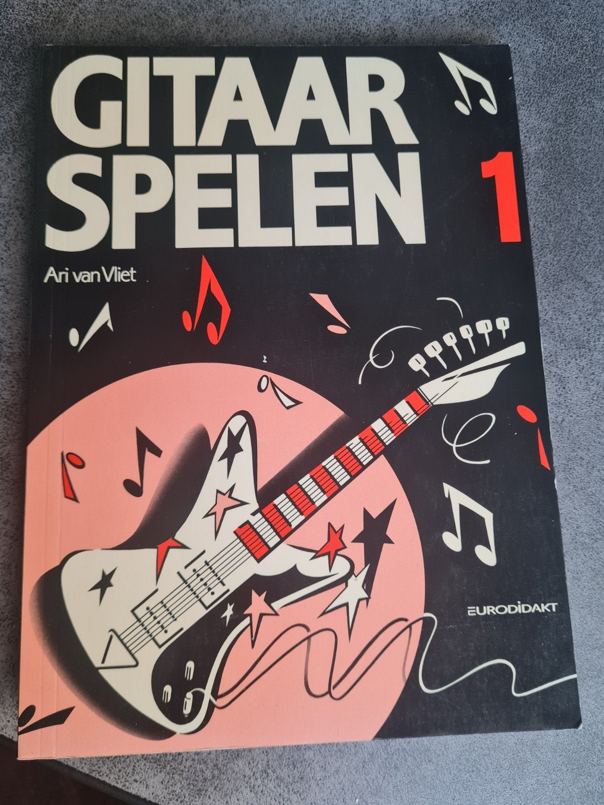 Gitaar Spelen 1 - Ari van Vliet (Eurodidakt), Ophalen of Verzenden